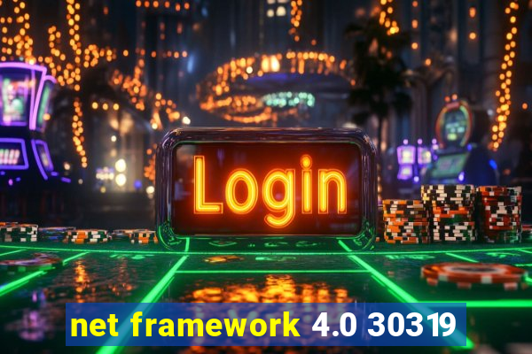 net framework 4.0 30319